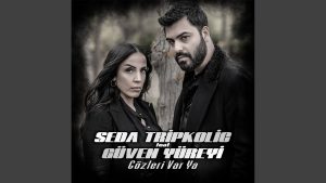 Seda Tripkolic feat. Güven Yüreyi – Gözleri Var Ya